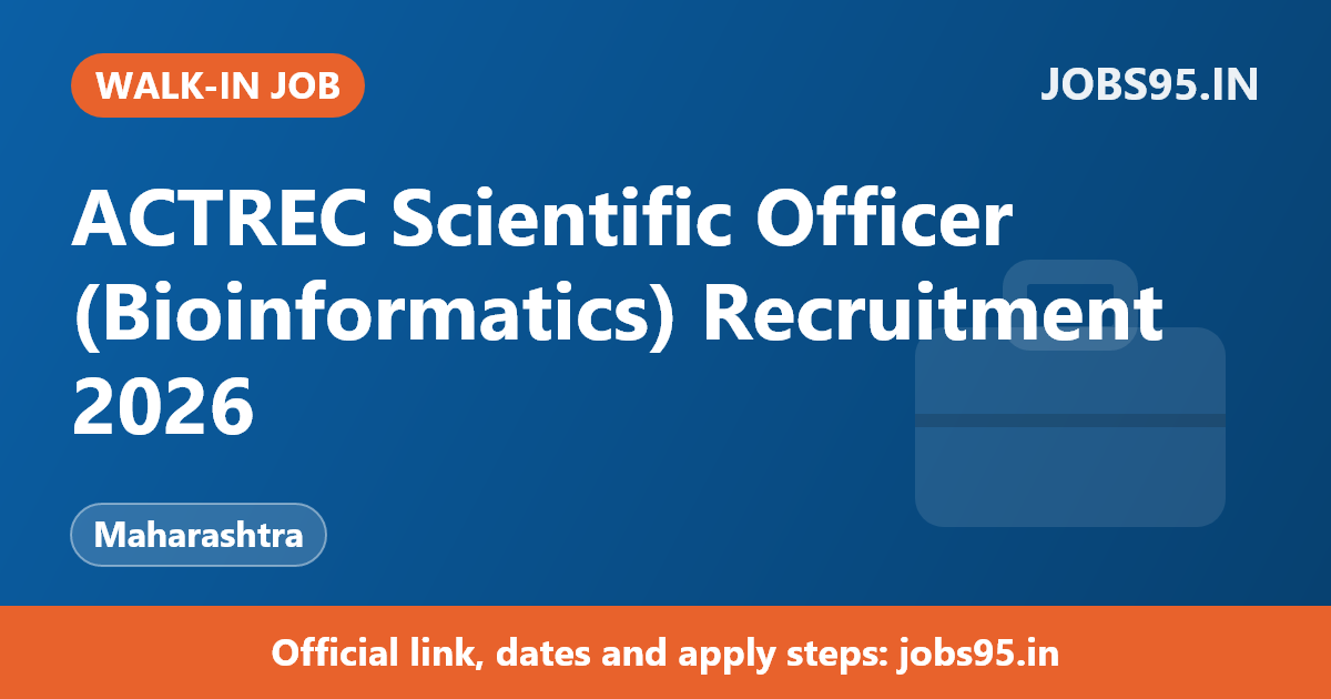 ACTREC Scientific Officer (Bioinformatics) Recruitment 2026 – Walkin