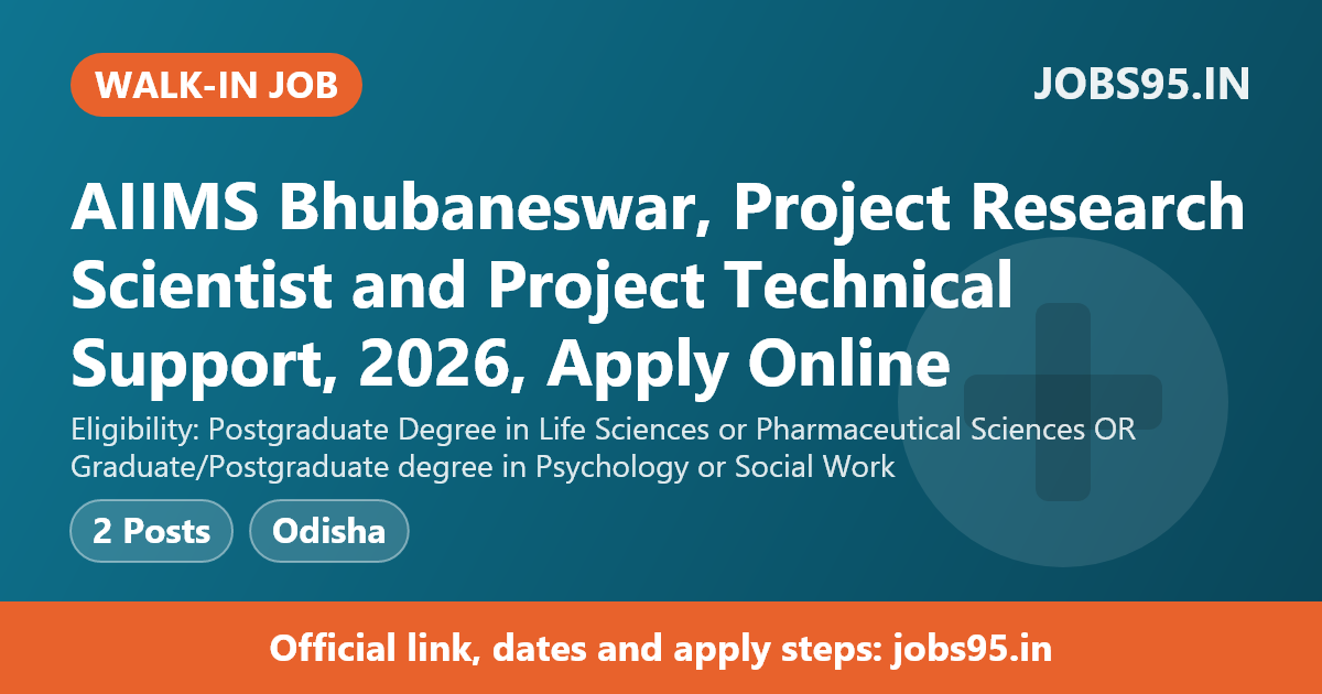 AIIMS Bhubaneswar, Project Research Scientist and Project Technical Support, 2026, Apply Online