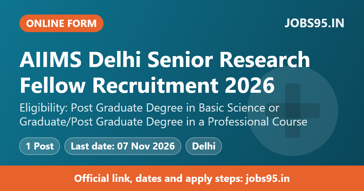 AIIMS Delhi Senior Research Fellow Recruitment 2026 – Apply Online