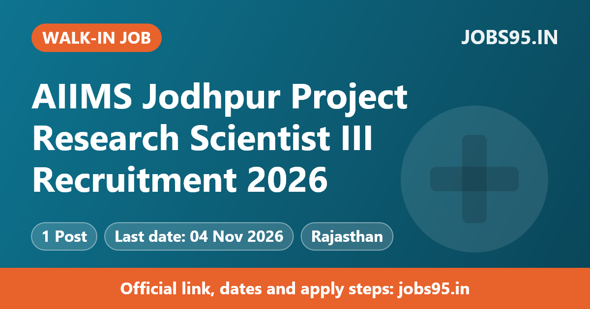 AIIMS Jodhpur Project Research Scientist III Recruitment 2026 – Walkin