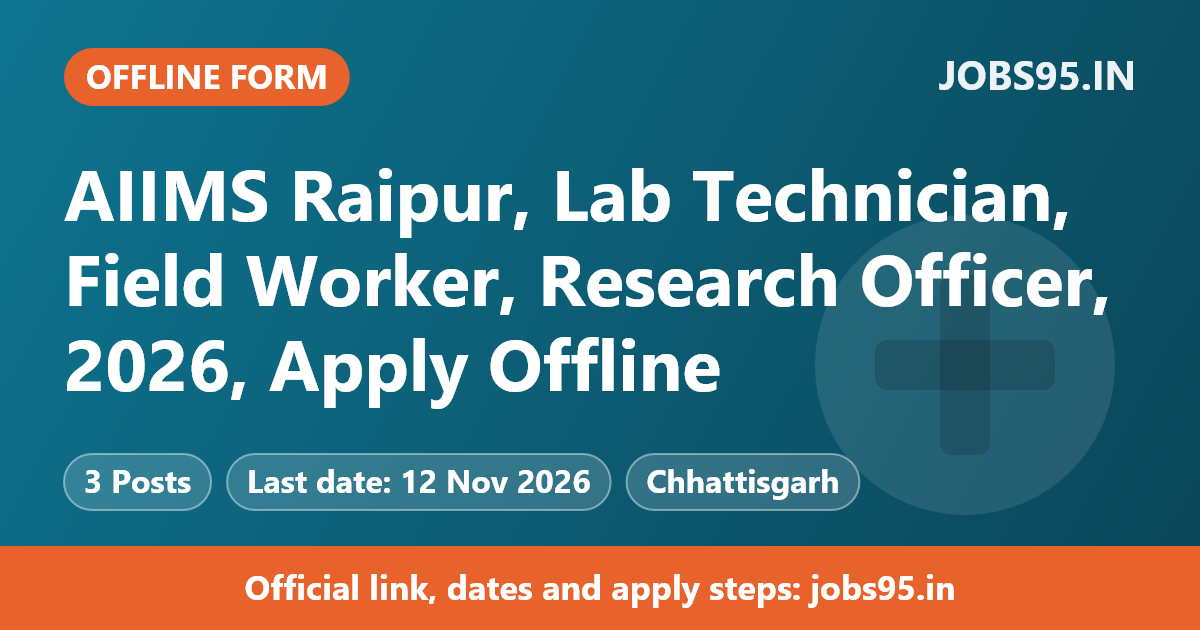 AIIMS Raipur, Lab Technician, Field Worker, Research Officer, 2026, Apply Offline