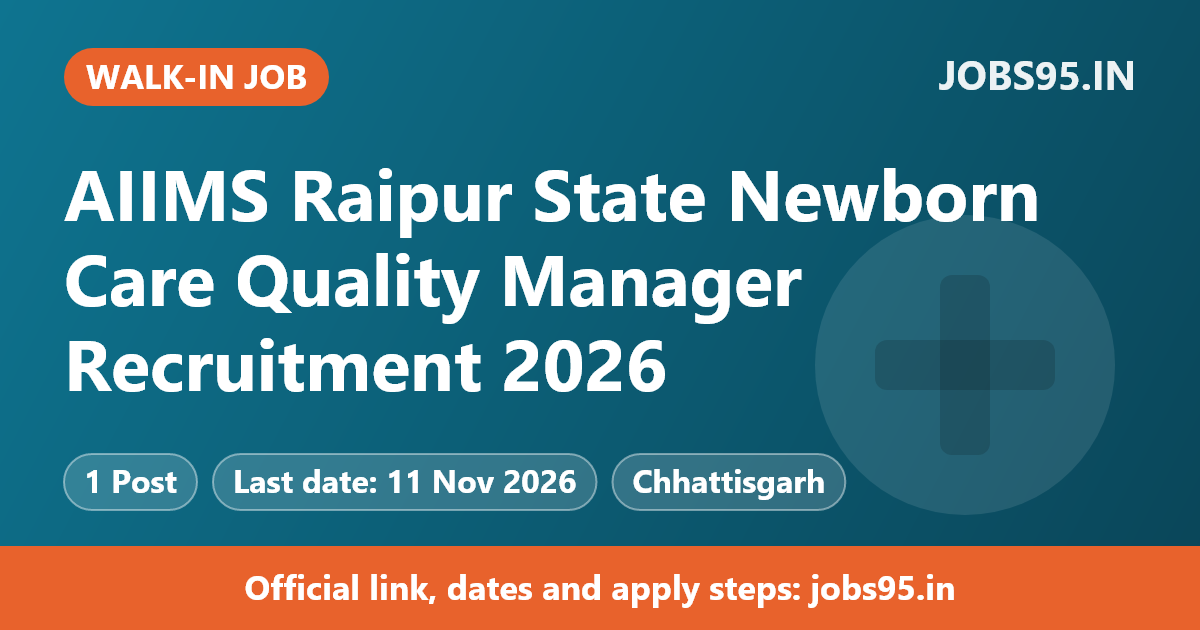 AIIMS Raipur State Newborn Care Quality Manager Recruitment 2026 – Apply Offline