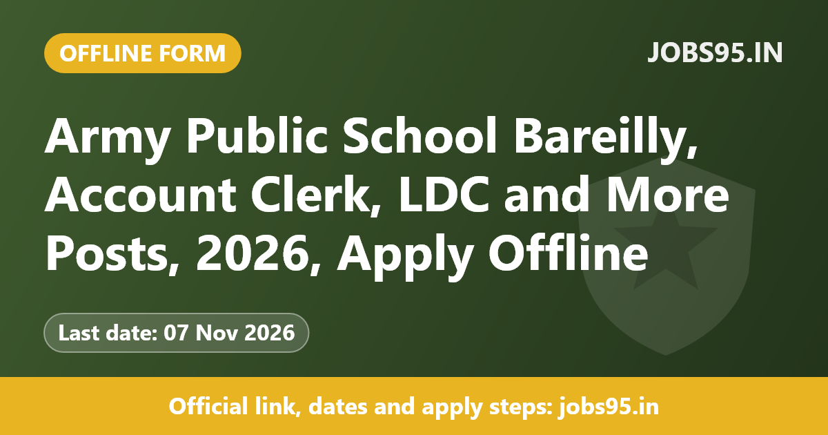 Army Public School Bareilly, Account Clerk, LDC and More Posts, 2026, Apply Offline