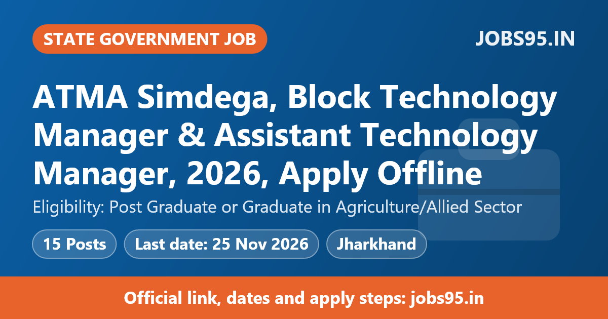 ATMA Simdega, Block Technology Manager & Assistant Technology Manager, 2026, Apply Offline