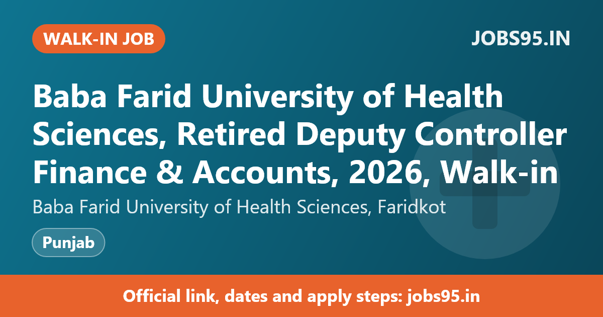Baba Farid University of Health Sciences, Retired Deputy Controller Finance & Accounts, 2026, Walk-in