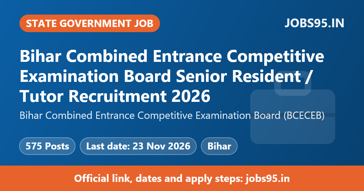 Bihar Combined Entrance Competitive Examination Board Senior Resident / Tutor Recruitment 2026 - Apply Online