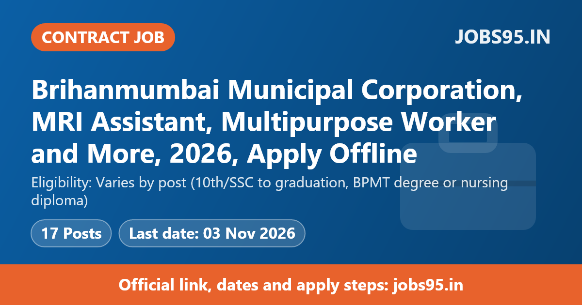 Brihanmumbai Municipal Corporation, MRI Assistant, Multipurpose Worker and More, 2026, Apply Offline
