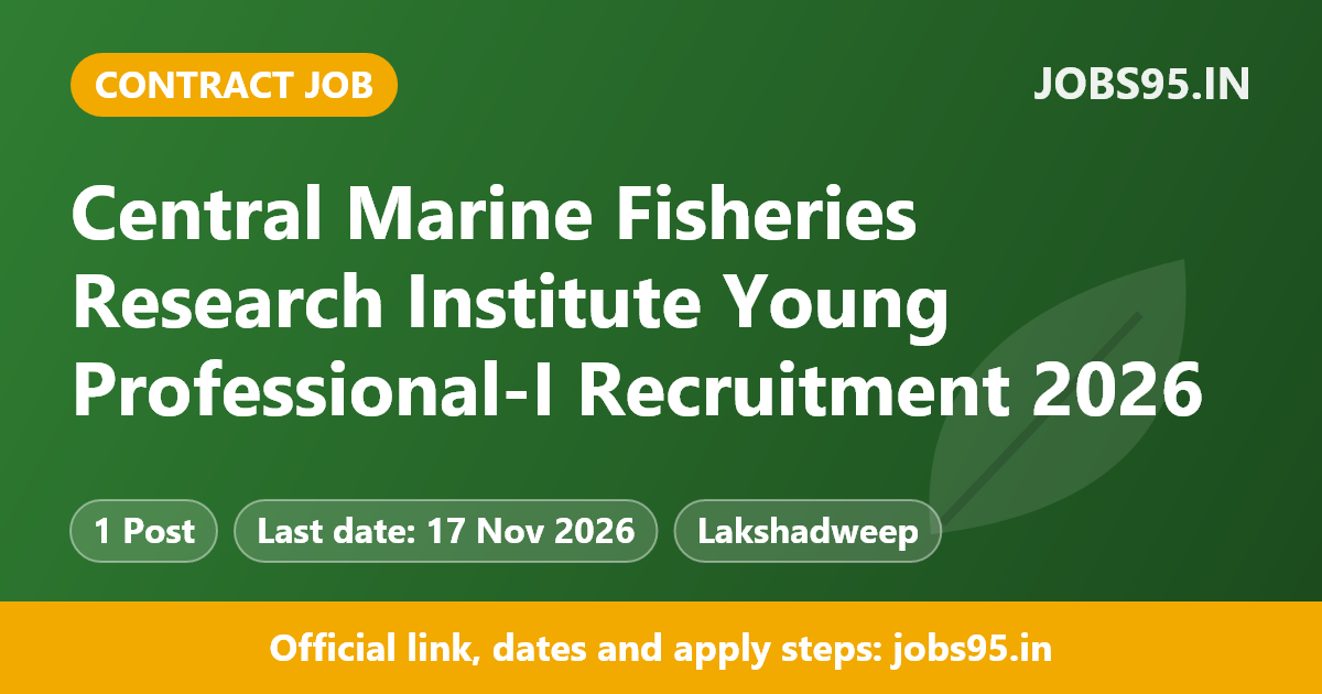 Central Marine Fisheries Research Institute Young Professional-I Recruitment 2026 – Apply Online