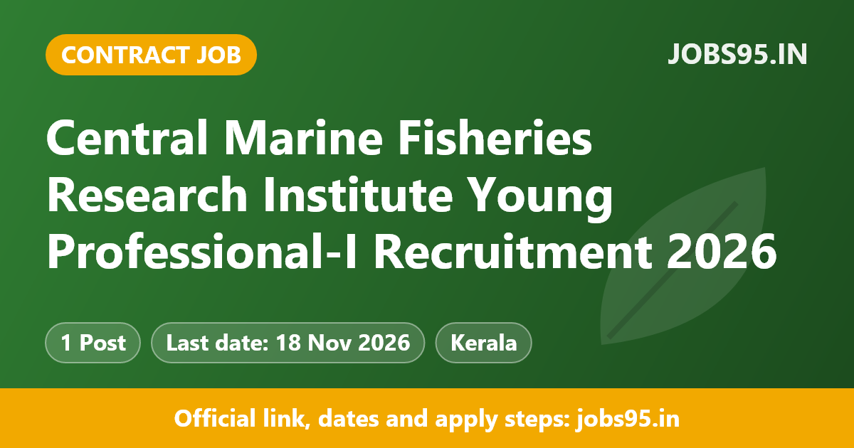 Central Marine Fisheries Research Institute Young Professional-I Recruitment 2026 - Apply Online