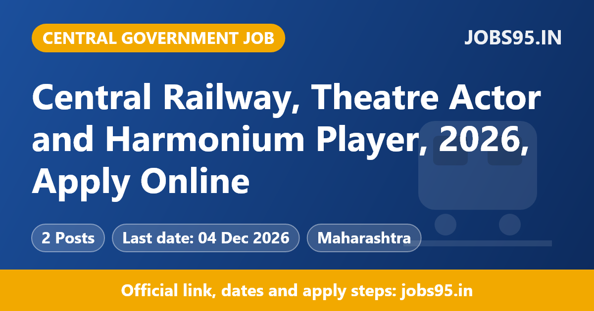 Central Railway, Theatre Actor and Harmonium Player, 2026, Apply Online