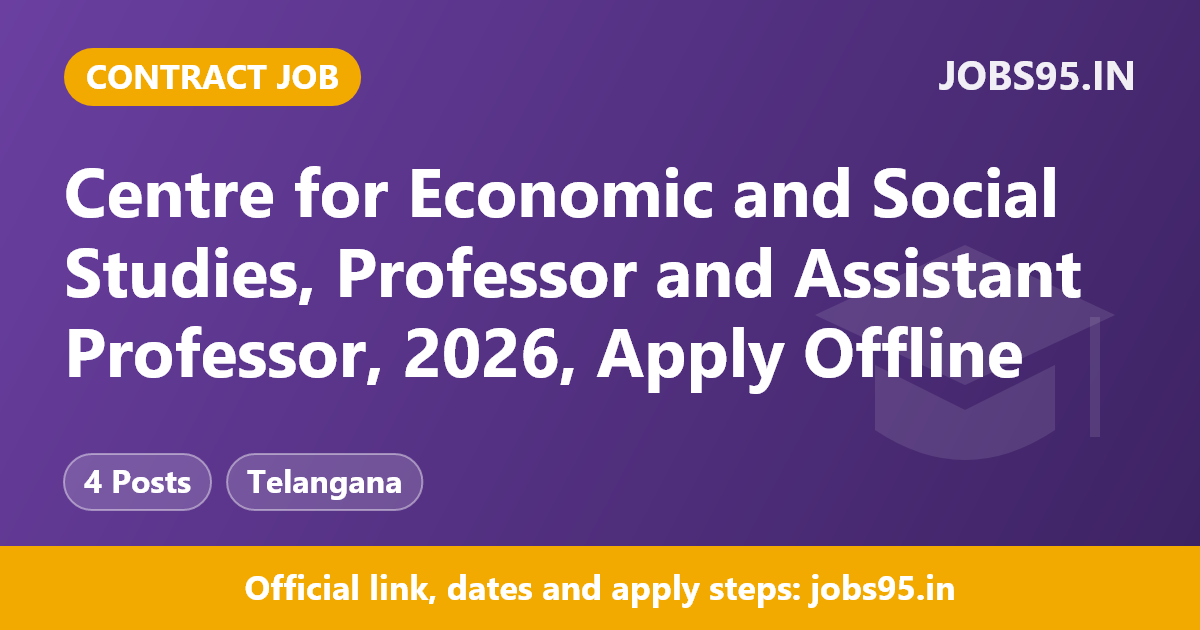 Centre for Economic and Social Studies, Professor and Assistant Professor, 2026, Apply Offline