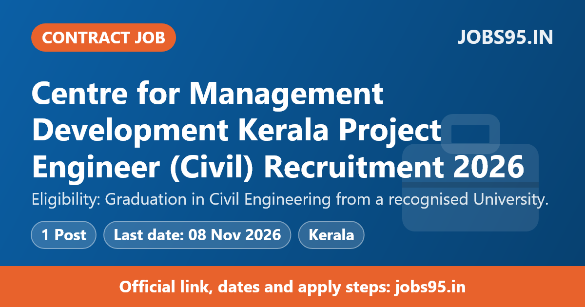 Centre for Management Development Kerala Project Engineer (Civil) Recruitment 2026 – Apply Online