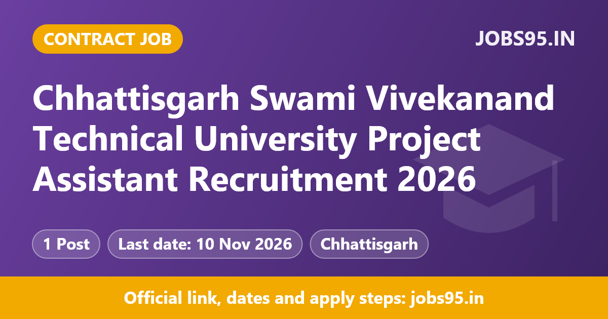 Chhattisgarh Swami Vivekanand Technical University Project Assistant Recruitment 2026 – Apply Online