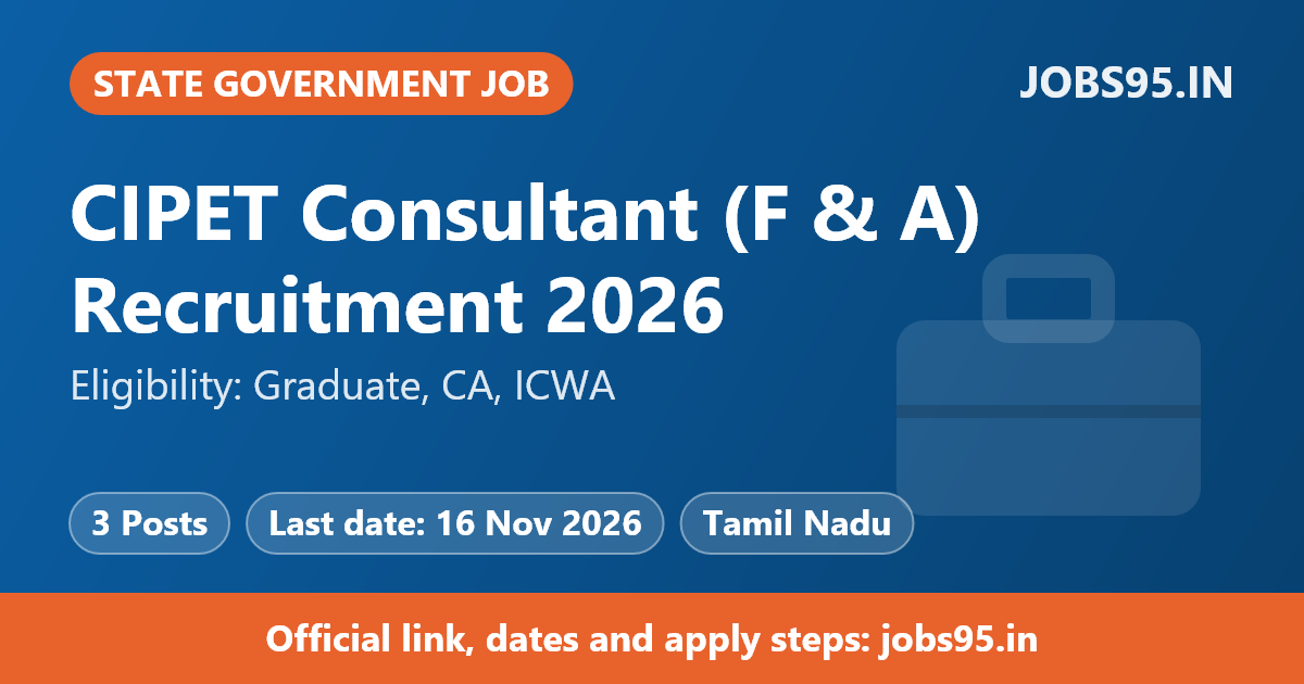 CIPET Consultant (F & A) Recruitment 2026 – Apply Online