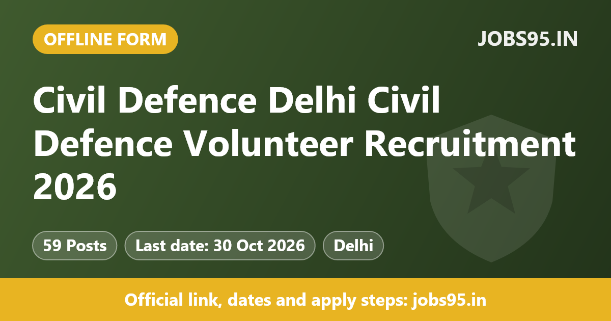 Civil Defence Delhi Civil Defence Volunteer Recruitment 2026 – Apply Offline