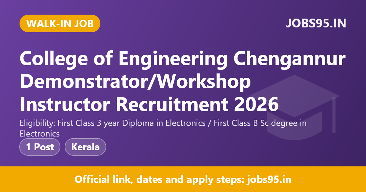 College of Engineering Chengannur Demonstrator/Workshop Instructor Recruitment 2026 – Walkin