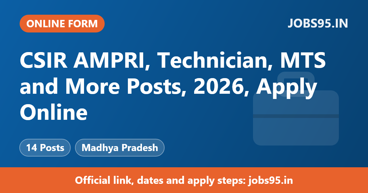 CSIR AMPRI, Technician, MTS and More Posts, 2026, Apply Online