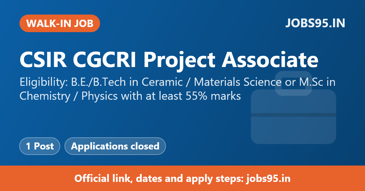 CSIR CGCRI Project Associate - I Recruitment 2026 – Apply Online
