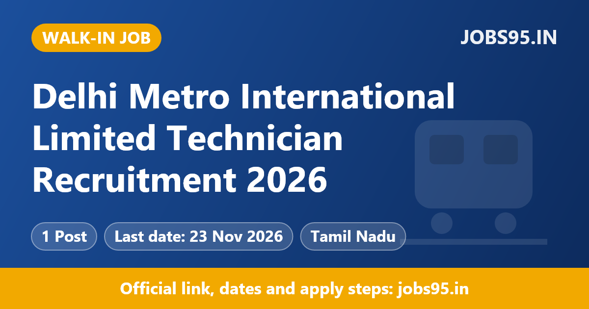 Delhi Metro International Limited Technician Recruitment 2026 - Walk-in