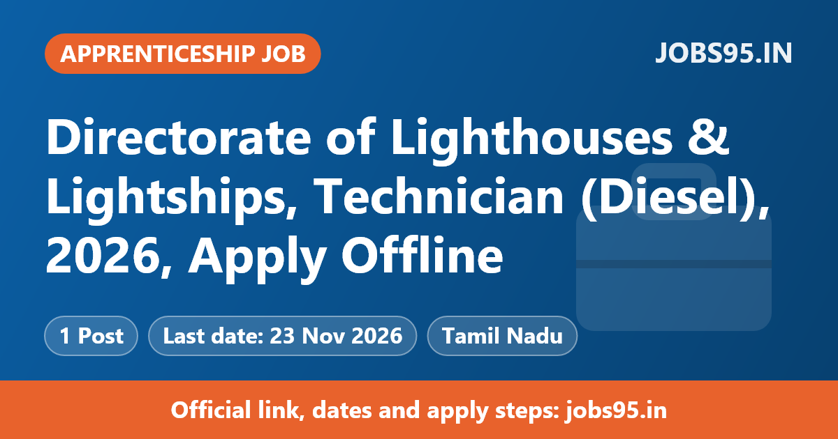 Directorate of Lighthouses & Lightships, Technician (Diesel), 2026, Apply Offline