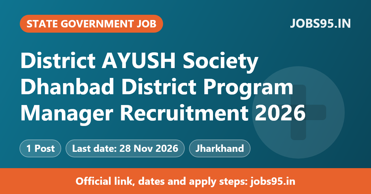 District AYUSH Society Dhanbad District Program Manager Recruitment 2026 – Apply Online