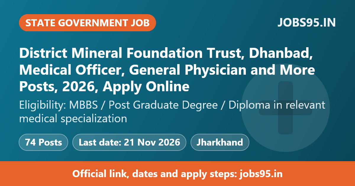 District Mineral Foundation Trust, Dhanbad, Medical Officer, General Physician and More Posts, 2026, Apply Online