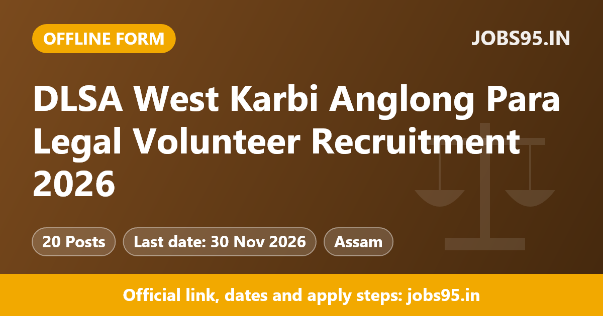 DLSA West Karbi Anglong Para Legal Volunteer Recruitment 2026 – Apply Offline