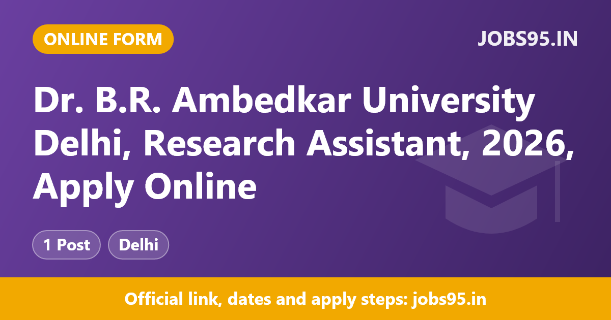 Dr. B.R. Ambedkar University Delhi, Research Assistant, 2026, Apply Online