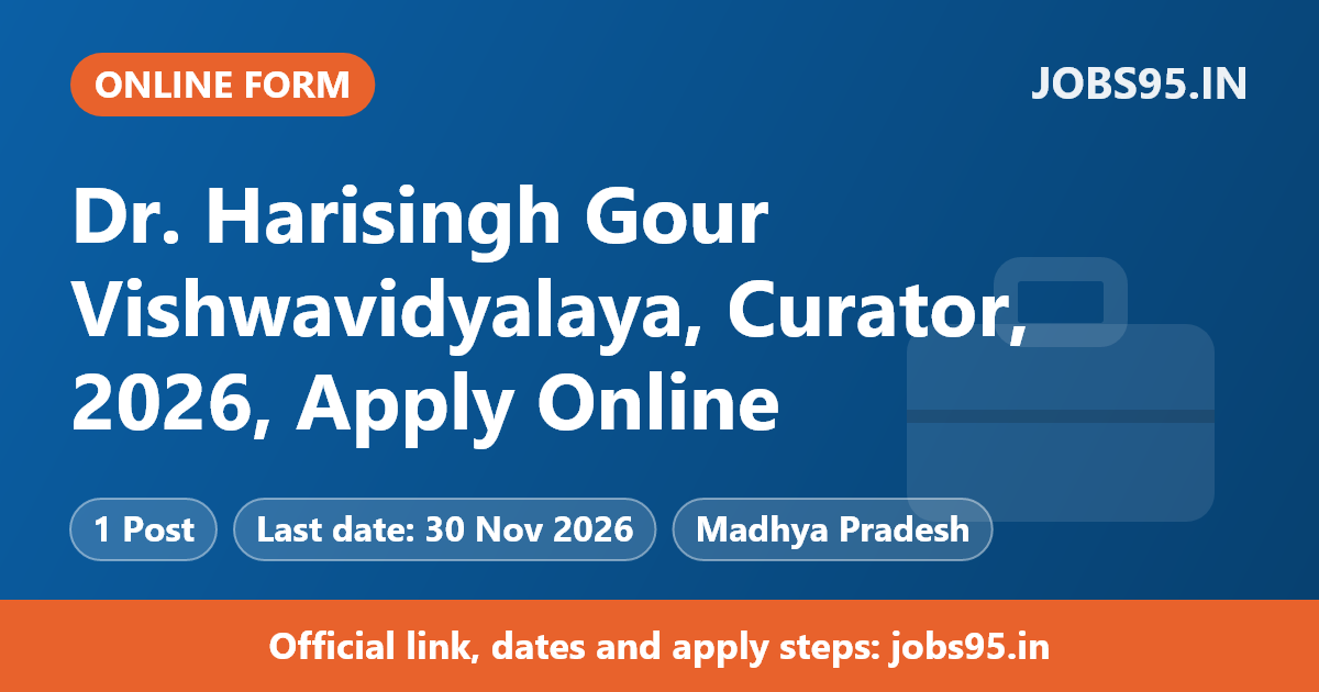 Dr. Harisingh Gour Vishwavidyalaya, Curator, 2026, Apply Online