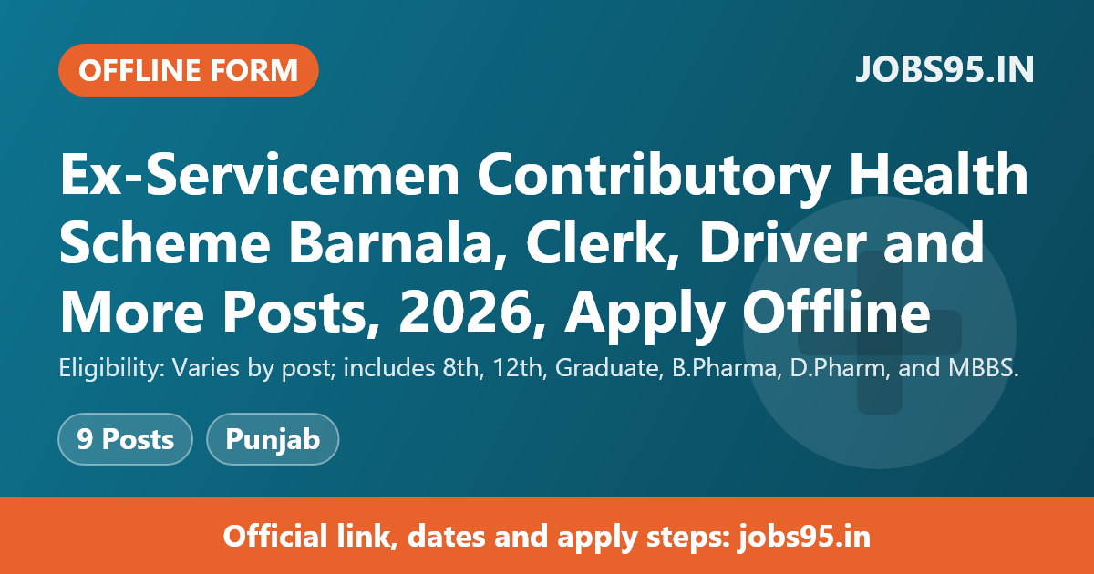 Ex-Servicemen Contributory Health Scheme Barnala, Clerk, Driver and More Posts, 2026, Apply Offline