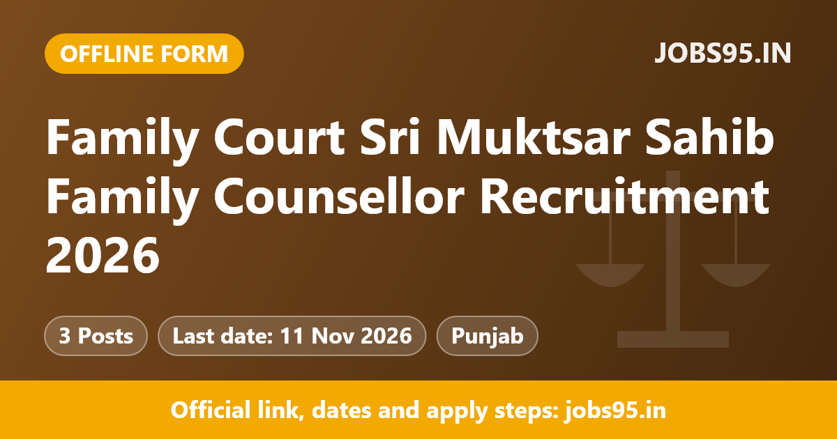 Family Court Sri Muktsar Sahib Family Counsellor Recruitment 2026 – Apply Offline