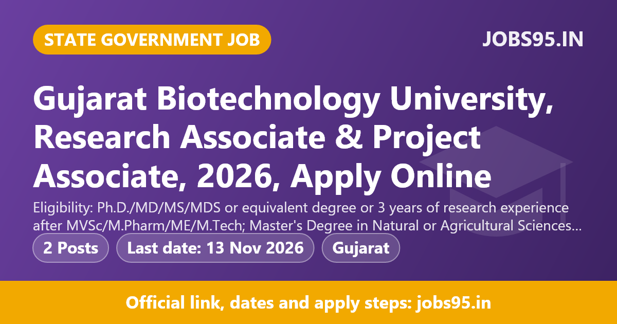 Gujarat Biotechnology University, Research Associate & Project Associate, 2026, Apply Online