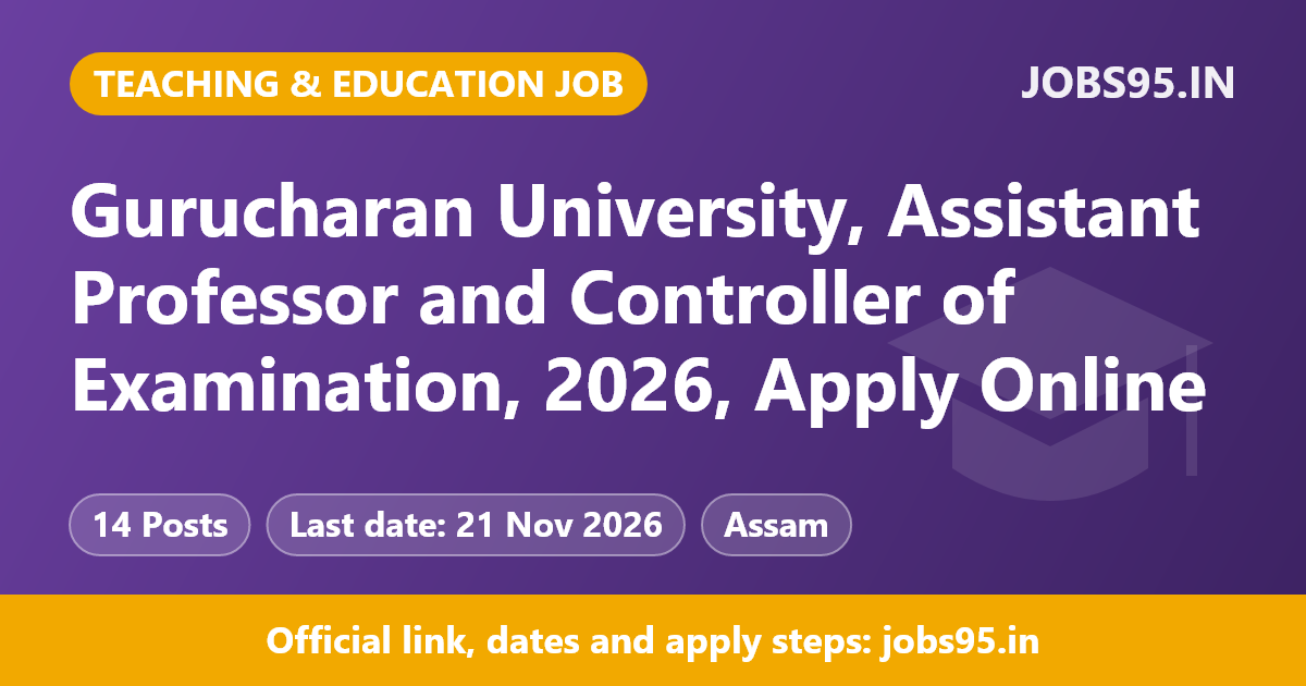 Gurucharan University, Assistant Professor and Controller of Examination, 2026, Apply Online