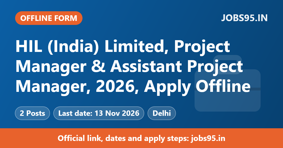 HIL (India) Limited, Project Manager & Assistant Project Manager, 2026, Apply Offline