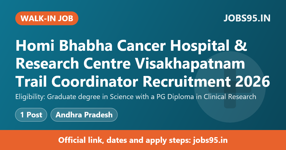 Homi Bhabha Cancer Hospital & Research Centre Visakhapatnam Trail Coordinator Recruitment 2026 – Walkin