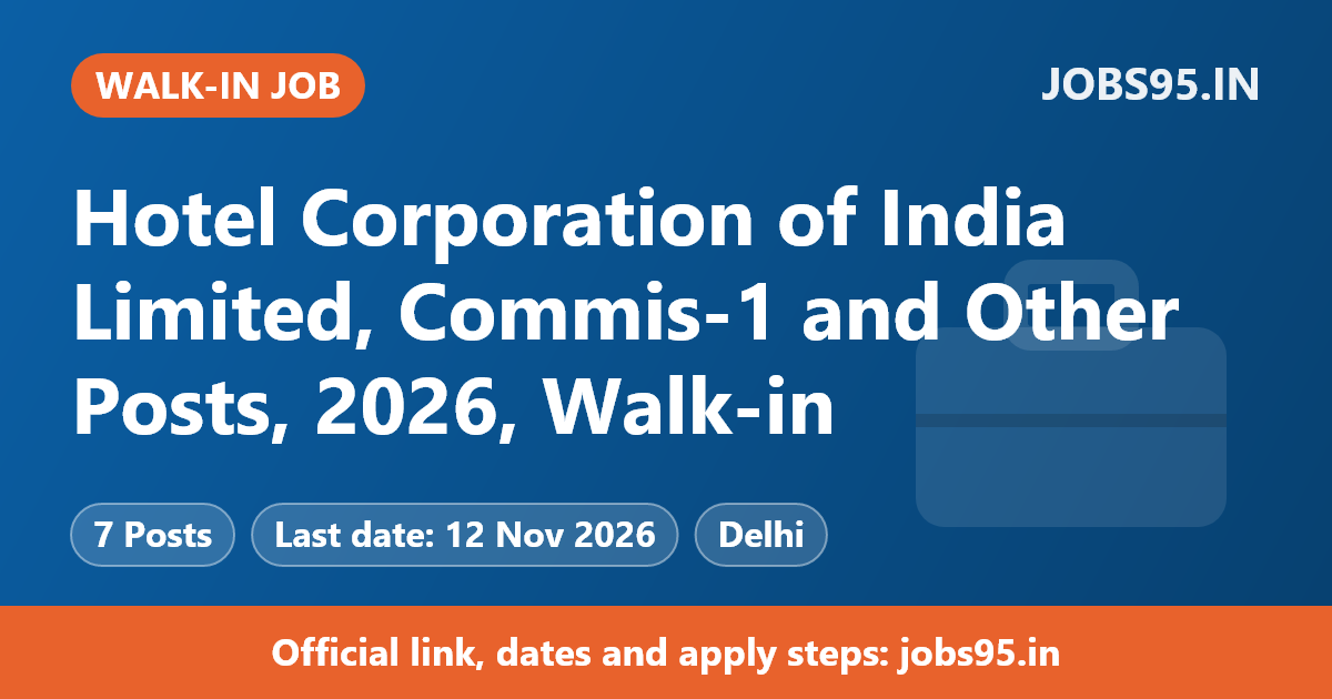 Hotel Corporation of India Limited, Commis-1 and Other Posts, 2026, Walk-in