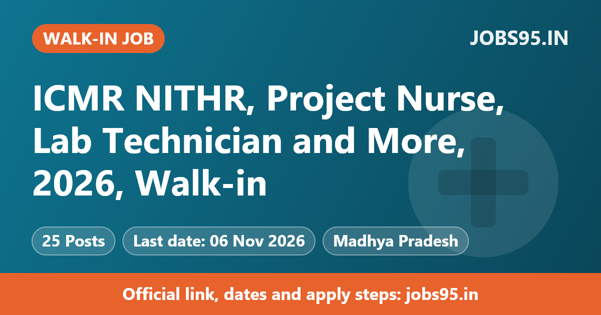 ICMR NITHR, Project Nurse, Lab Technician and More, 2026, Walk-in