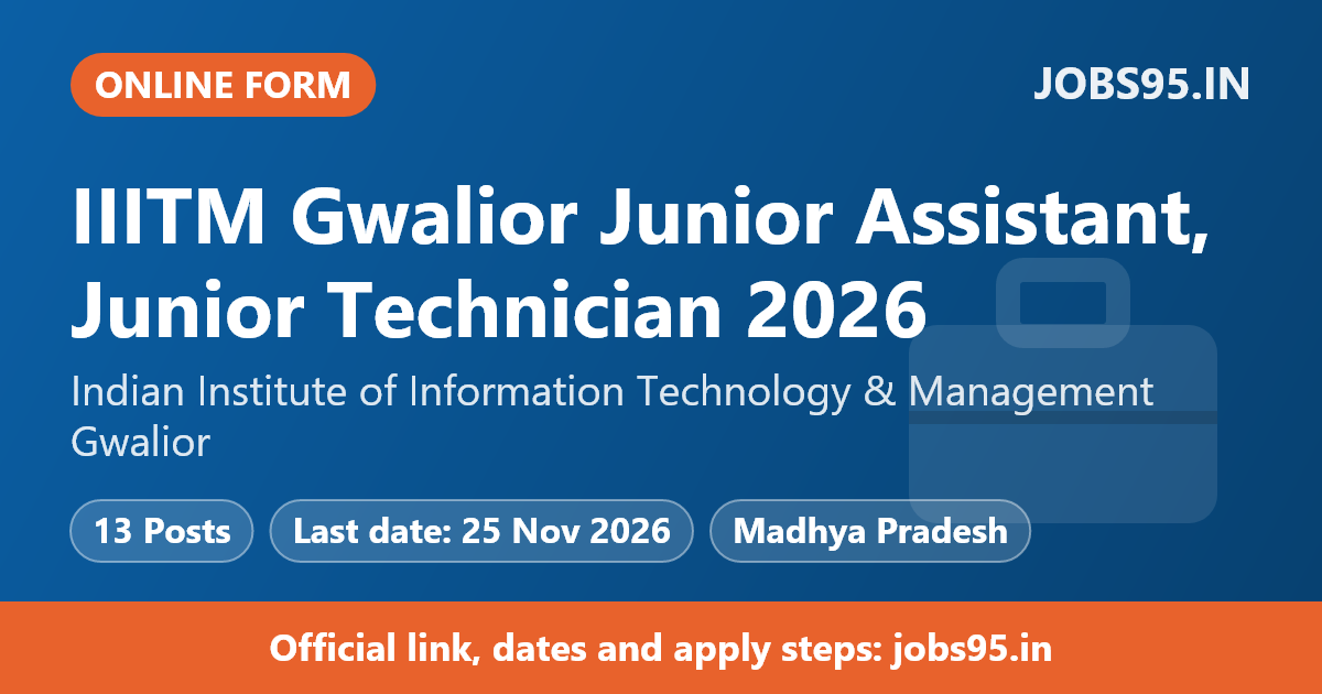 IIITM Gwalior Junior Assistant, Junior Technician 2026 - Apply Online