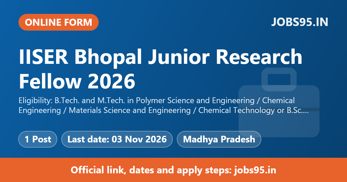 IISER Bhopal Junior Research Fellow 2026 – Apply Online