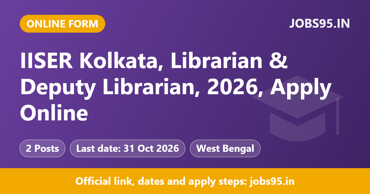 IISER Kolkata, Librarian & Deputy Librarian, 2026, Apply Online
