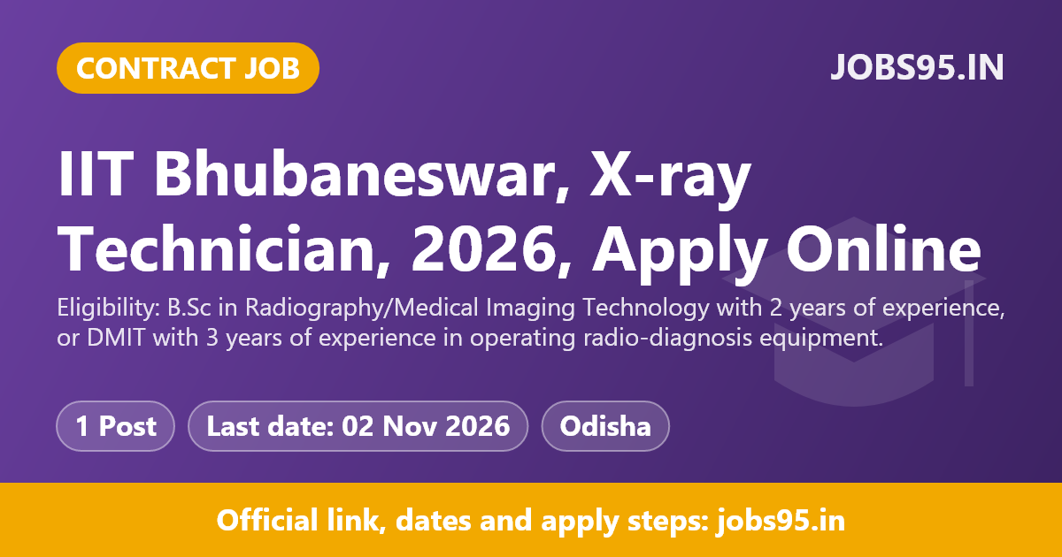IIT Bhubaneswar, X-ray Technician, 2026, Apply Online