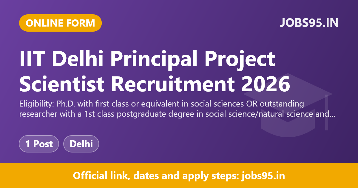 IIT Delhi Principal Project Scientist Recruitment 2026 – Apply Online