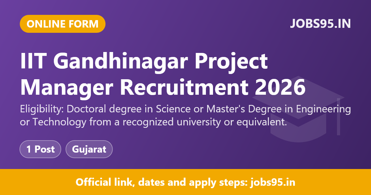 IIT Gandhinagar Project Manager Recruitment 2026 – Apply Online