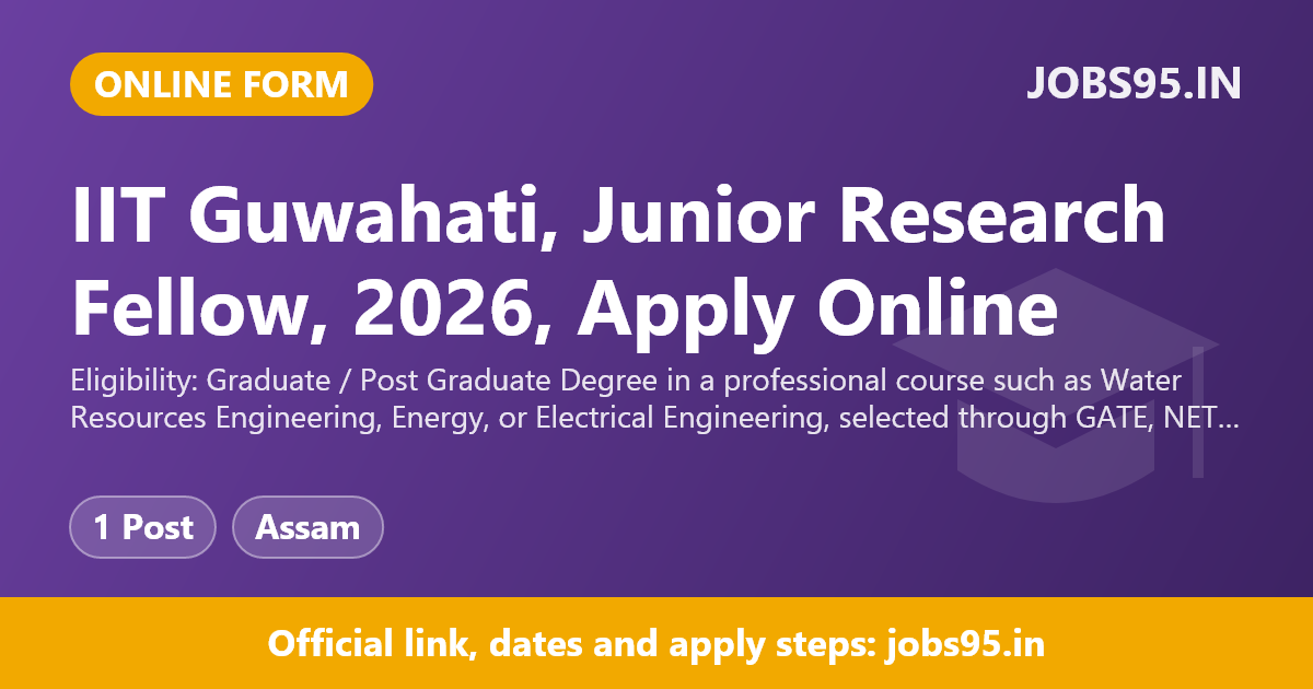 IIT Guwahati, Junior Research Fellow, 2026, Apply Online