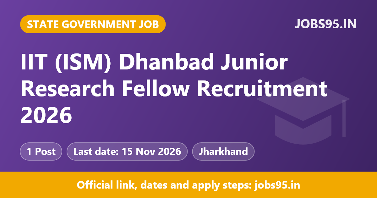 IIT (ISM) Dhanbad Junior Research Fellow Recruitment 2026 – Apply Online