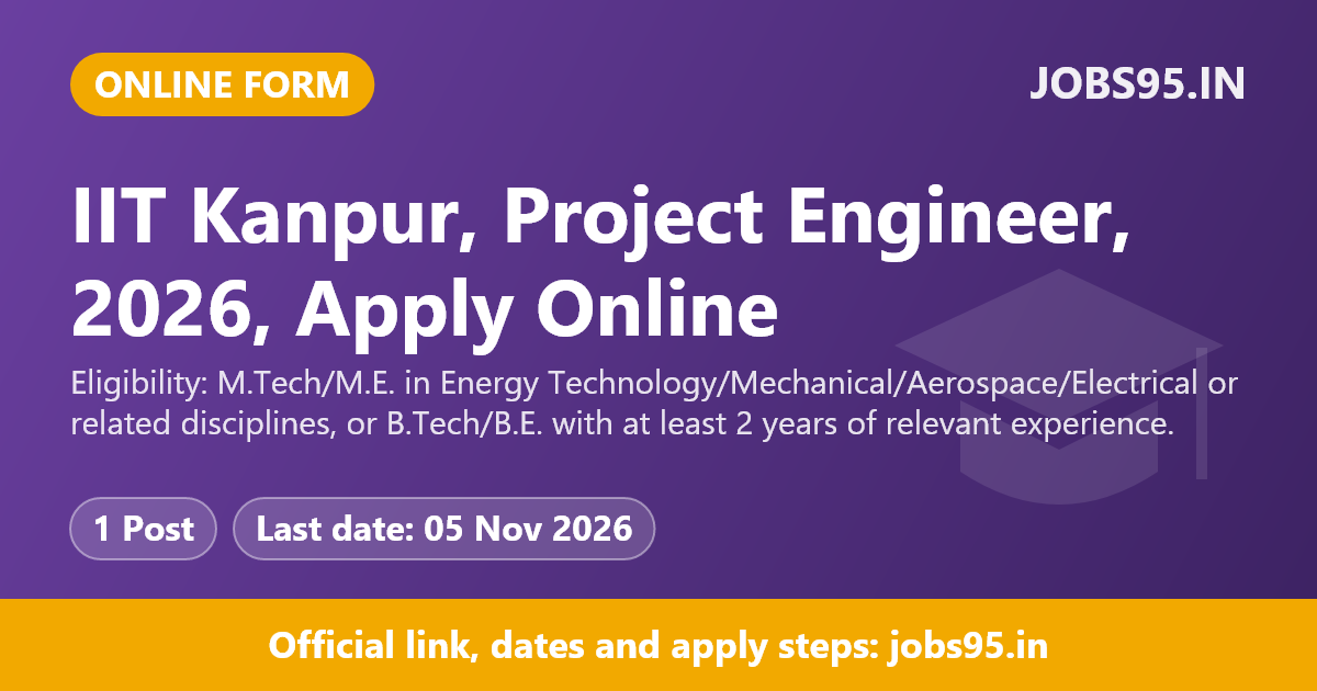 IIT Kanpur, Project Engineer, 2026, Apply Online