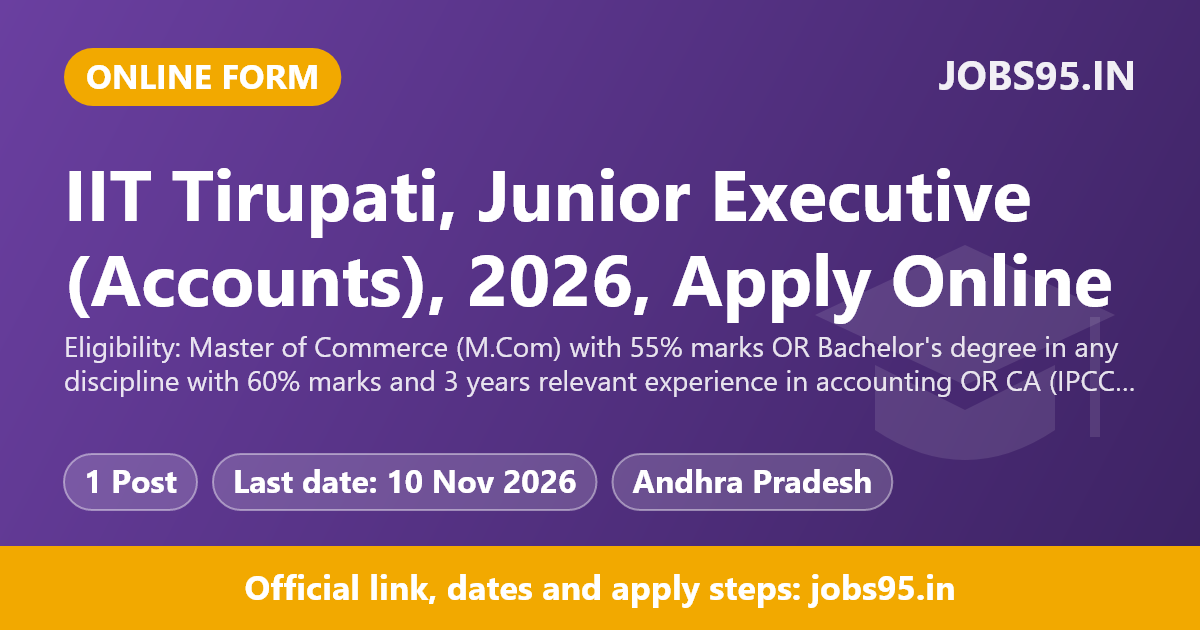 IIT Tirupati, Junior Executive (Accounts), 2026, Apply Online