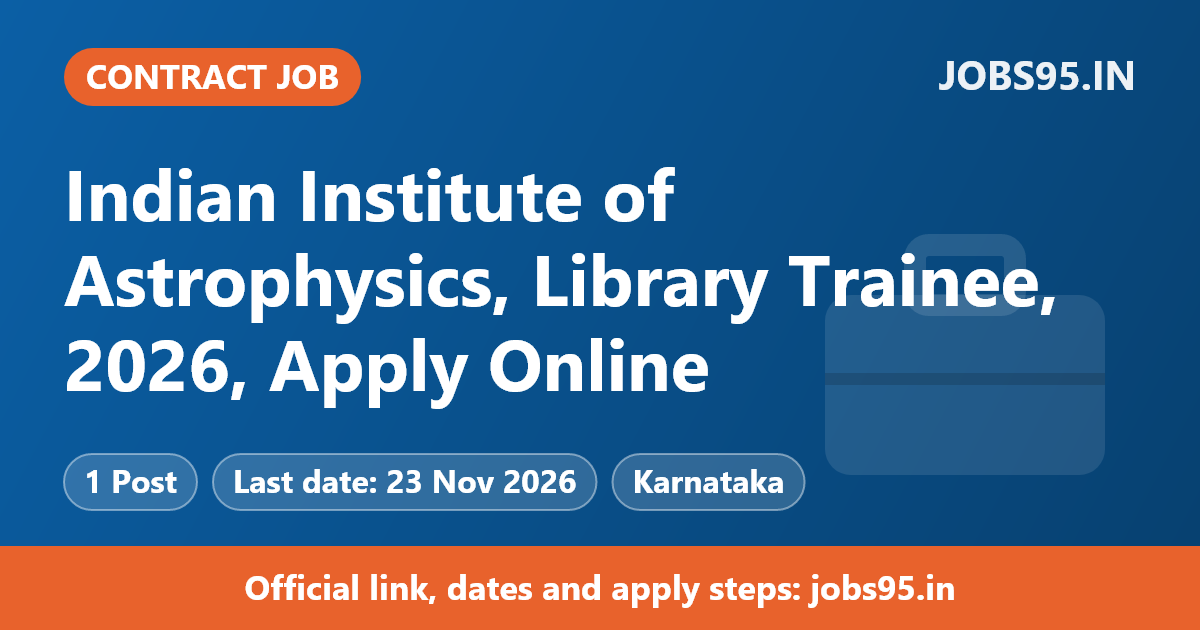 Indian Institute of Astrophysics, Library Trainee, 2026, Apply Online