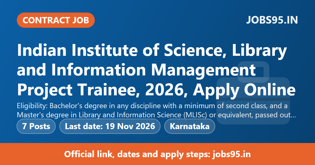 Indian Institute of Science, Library and Information Management Project Trainee, 2026, Apply Online