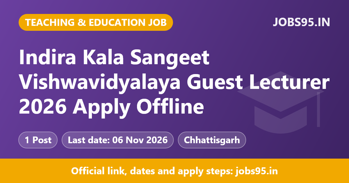 Indira Kala Sangeet Vishwavidyalaya Guest Lecturer 2026 Apply Offline